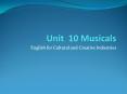 Unit 10 Musicals PowerPoint PPT Presentation