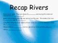 Recap%20Rivers PowerPoint PPT Presentation