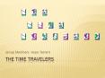 The Time Travelers PowerPoint PPT Presentation