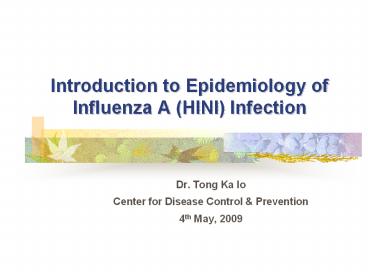 Introduction to Epidemiology of Influenza A (HINI) Infection