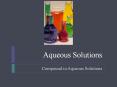 Aqueous Solutions PowerPoint PPT Presentation