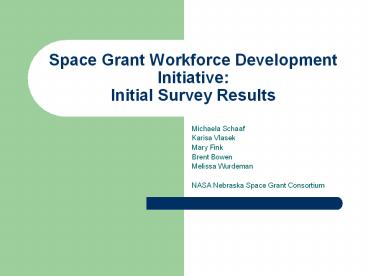 Space Grant Workforce Development Initiative: Initial Survey Results