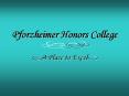 Pforzheimer Honors College PowerPoint PPT Presentation