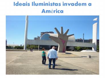 Ideais Iluministas invadem a Am