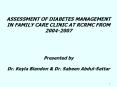 ASSESSMENT OF DIABETES MANAGEMENT IN FAMILY CARE CLINIC AT RCRMC FROM 2004-2007 PowerPoint PPT Presentation