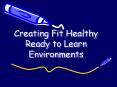 Creating Fit Healthy Ready to Learn Environments PowerPoint PPT Presentation