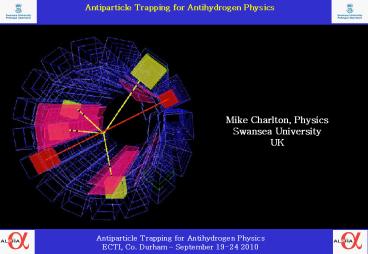 Antiparticle Trapping for Antihydrogen Physics