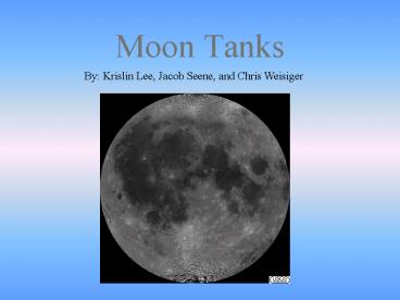 Moon Tanks