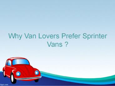 Why Van Lovers Prefer Sprinter Vans ?