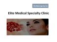 Elite Medical Specialty Clinic - Best Vampire Facial Treatment Service PowerPoint PPT Presentation