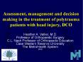 Assessment, management and decision making in the treatment of polytrauma patients with head injury, DCO PowerPoint PPT Presentation