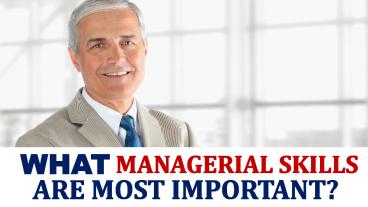 What Managerial Skills are Most Important