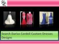 Search Darius Cordell Custom Dresses Designs PowerPoint PPT Presentation