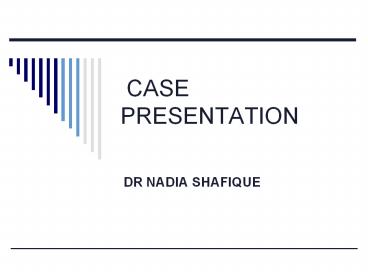 CASE PRESENTATION