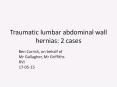 Traumatic lumbar abdominal wall hernias: 2 cases PowerPoint PPT Presentation