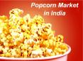 Popcorn Market in India PowerPoint PPT Presentation