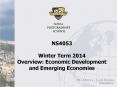 NS4053  Winter Term 2014 Overview: Economic Development and Emerging Economies PowerPoint PPT Presentation