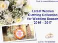 Latest Women Clothing Collection for Wedding Season 2016 – 2017