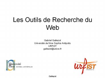 Les Outils de Recherche du Web Gabriel Gallezot Universit