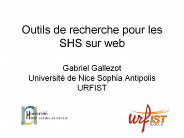 Outils de recherche pour les SHS sur web Gabriel Gallezot Universit
