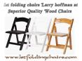 1st folding chairs Larry hoffman at Superior Quality Wood Chairs PowerPoint PPT Presentation