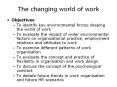 The changing world of work PowerPoint PPT Presentation