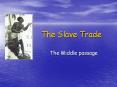 The Slave Trade PowerPoint PPT Presentation