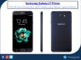 Samsung Galaxy J7 Prime- The Prime Features will make you leave speechless! PowerPoint PPT Presentation