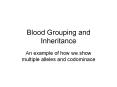 Blood Grouping and Inheritance PowerPoint PPT Presentation