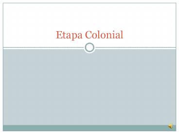 Etapa Colonial