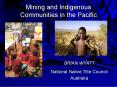 Mining and Indigenous Communities in the Pacific PowerPoint PPT Presentation