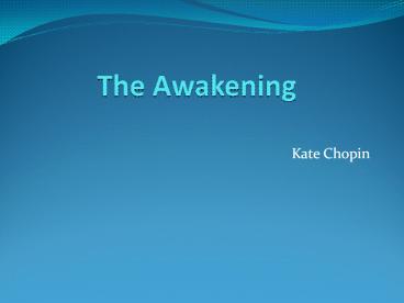 The Awakening