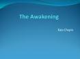 The Awakening PowerPoint PPT Presentation