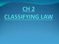 CH 2 CLASSIFYING LAW PowerPoint PPT Presentation