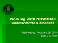 Working with NOW/PAC: Endorsements PowerPoint PPT Presentation