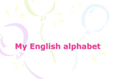 My English alphabet