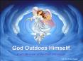 God Outdoes Himself! PowerPoint PPT Presentation