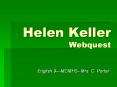 Helen Keller Webquest PowerPoint PPT Presentation