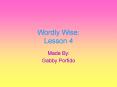 Wordly Wise: Lesson 4 PowerPoint PPT Presentation