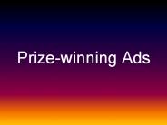 Prize-winning Ads