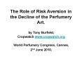 The Role of Risk Aversion in the Decline of the Perfumery Art. PowerPoint PPT Presentation