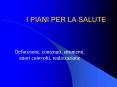 I PIANI PER LA SALUTE PowerPoint PPT Presentation