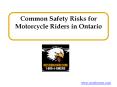 Common Safety Risks for Motorcycle Riders in Ontario PowerPoint PPT Presentation