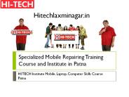 Specialized Mobile Repairing Training Course and Institute in Patna