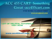 ACC 455 CART  Something Great -acc455cart.com