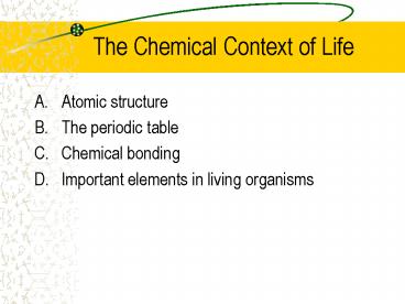The Chemical Context of Life