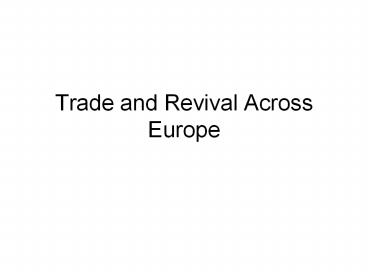 Trade and Revival Across Europe