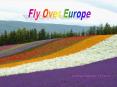 Fly Over Europe PowerPoint PPT Presentation