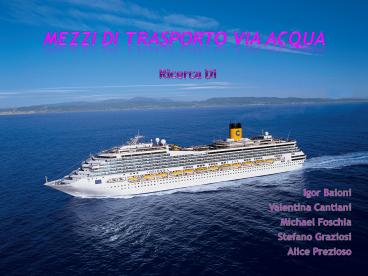 MEZZI DI TRASPORTO VIA ACQUA