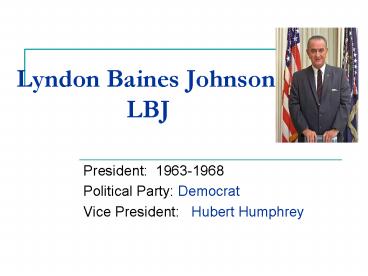 Lyndon Baines Johnson LBJ